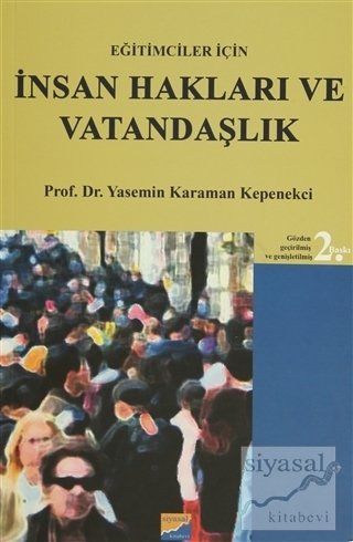 Siyasal Kitabevi Eğitimciler İçin İnsan Hakları ve Vatandaşlık 2. Baskı - Yasemin Karaman Kepenekçi Siyasal Kitabevi Yayınları Siyasal Kitabevi Eğitimciler İçin İnsan Hakları ve Vatandaşlık 2. Baskı - Yasemin Karaman Kepenekçi Siyasal Kitabevi Yayınları