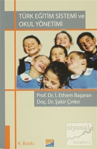 Siyasal Kitabevi Eğitim Bilimine Giriş - İ. Ethem Başaran Siyasal Kitabevi Yayınları Siyasal Kitabevi Eğitim Bilimine Giriş - İ. Ethem Başaran Siyasal Kitabevi Yayınları