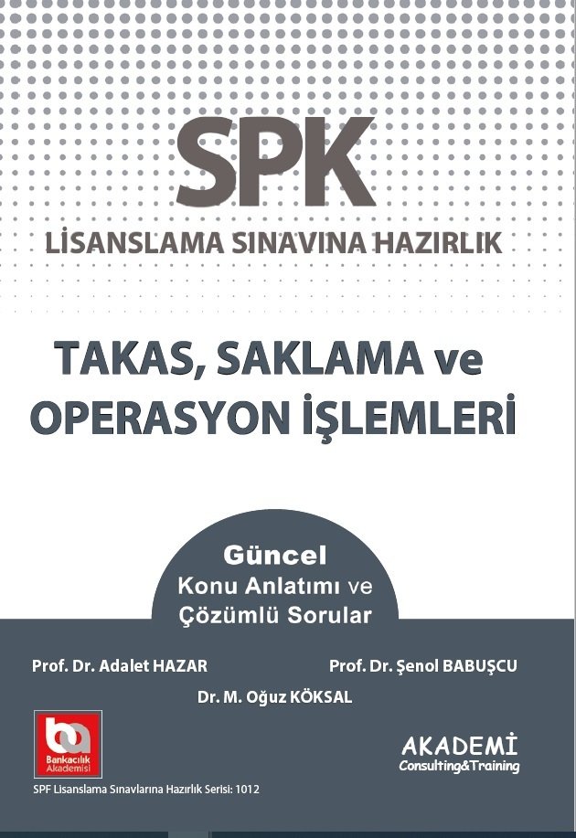 Akademi SPK Takas Saklama ve Operasyon İşlemleri Akademi Consulting Yayınları Akademi SPK Takas Saklama ve Operasyon İşlemleri Akademi Consulting Yayınları