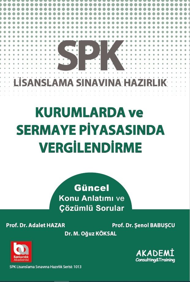 Akademi SPK Kurumlarda ve Sermaye Piyasasında Vergilendirme Akademi Consulting Yayınları