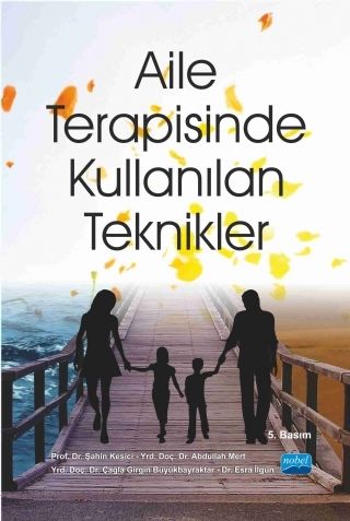 Nobel Aile Terapisinde Kullanılan Teknikler Nobel Akademi Yayınları Nobel Aile Terapisinde Kullanılan Teknikler Nobel Akademi Yayınları