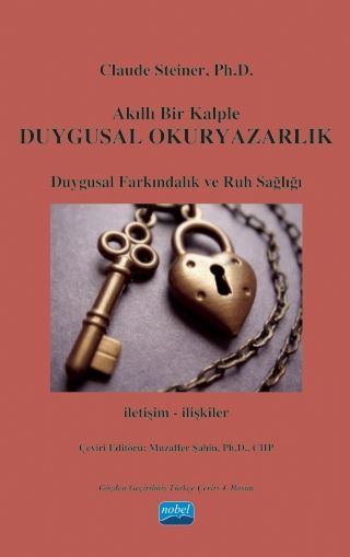 Nobel Akıllı Bir Kalple Duygusal Okuryazarlık - Claude Steiner Nobel Akademi Yayınları Nobel Akıllı Bir Kalple Duygusal Okuryazarlık - Claude Steiner Nobel Akademi Yayınları