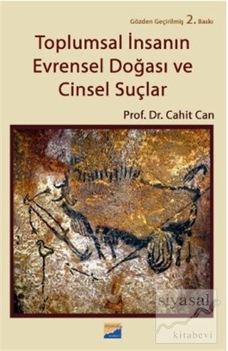 Siyasal Kitabevi Toplumsal İnsanın Evrensel Doğası ve Cinsel Suçlar 2. Baskı - Cahit Can Siyasal Kitabevi Yayınları Siyasal Kitabevi Toplumsal İnsanın Evrensel Doğası ve Cinsel Suçlar 2. Baskı - Cahit Can Siyasal Kitabevi Yayınları