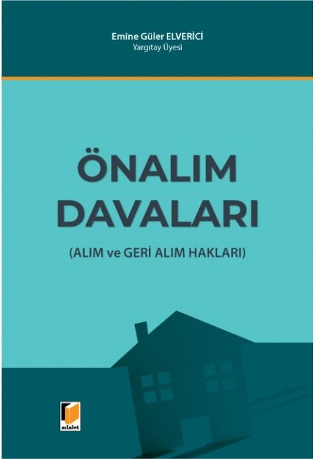 Adalet Önalım Davaları - Emine Güler Elverici Adalet Yayınevi Adalet Önalım Davaları - Emine Güler Elverici Adalet Yayınevi