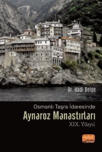 Nobel Osmanlı Taşra İdaresinde Aynaroz Manastırları 19. Yüzyıl - Hadi Belge Nobel Bilimsel Eserler