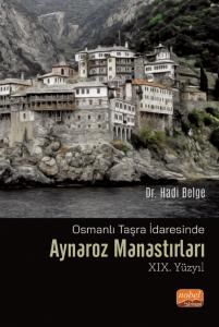 Nobel Osmanlı Taşra İdaresinde Aynaroz Manastırları 19. Yüzyıl - Hadi Belge Nobel Bilimsel Eserler Nobel Osmanlı Taşra İdaresinde Aynaroz Manastırları 19. Yüzyıl - Hadi Belge Nobel Bilimsel Eserler