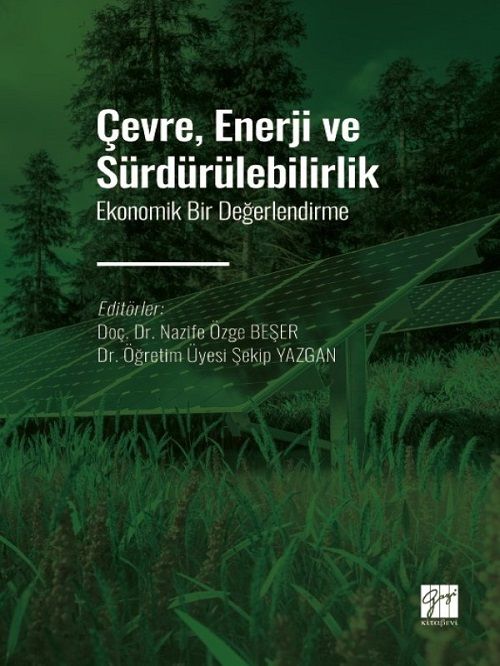 Gazi Kitabevi Çevre Enerji ve Sürdürülebilirlik - Nazife Özge Beşer Şekip Yazgan Gazi Kitabevi Gazi Kitabevi Çevre Enerji ve Sürdürülebilirlik - Nazife Özge Beşer Şekip Yazgan Gazi Kitabevi