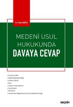 Seçkin Medeni Usul Hukukunda Davaya Cevap - Orhan Eroğlu Seçkin Yayınları Seçkin Medeni Usul Hukukunda Davaya Cevap - Orhan Eroğlu Seçkin Yayınları