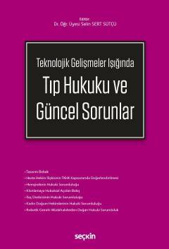 Seçkin Tıp Hukuku ve Güncel Sorunlar - Selin Sert Sütçü Seçkin Yayınları Seçkin Tıp Hukuku ve Güncel Sorunlar - Selin Sert Sütçü Seçkin Yayınları