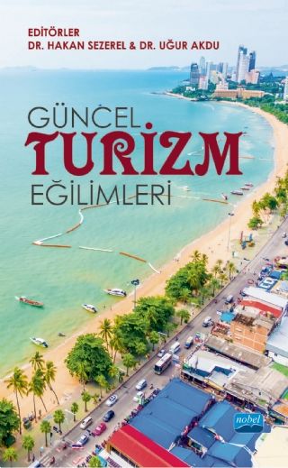 Nobel Güncel Turizm Eğilimleri - Hakan Sezerel Uğur Akdu Nobel Akademi Yayınları Nobel Güncel Turizm Eğilimleri - Hakan Sezerel Uğur Akdu Nobel Akademi Yayınları
