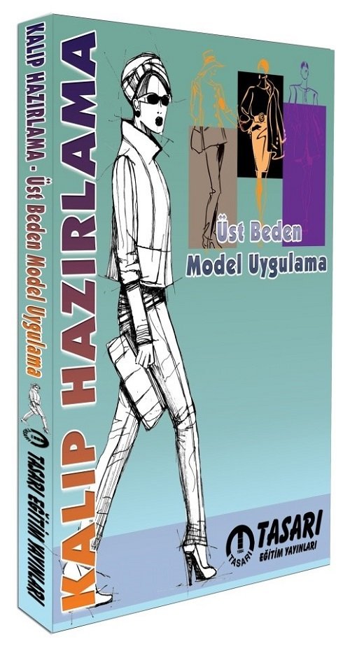Tasarı Moda Kalıp Hazırlama Üst Beden Model Uygulama Tasarı Yayınları Tasarı Moda Kalıp Hazırlama Üst Beden Model Uygulama Tasarı Yayınları