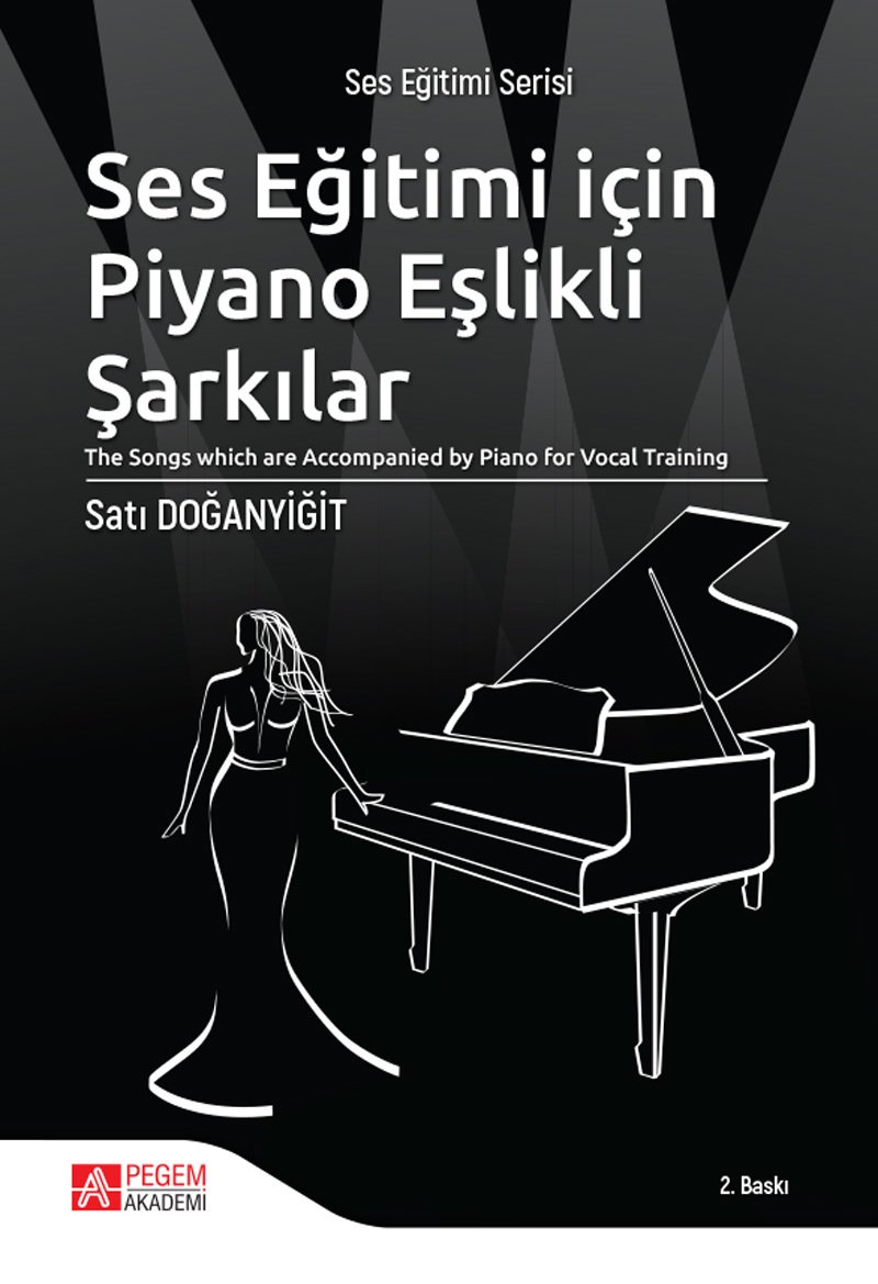 Pegem Ses Eğitimi İçin Piyano Eşlikli Şarkılar - Satı Doğanyiğit Pegem Akademi Yayınları