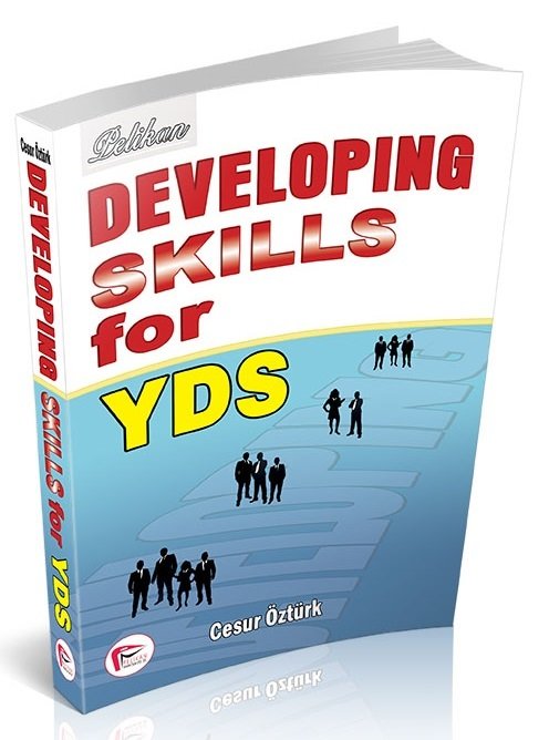 Pelikan Developing Skills For YDS Cesur ÖZTÜRK Pelikan Yayınları Pelikan Developing Skills For YDS Cesur ÖZTÜRK Pelikan Yayınları