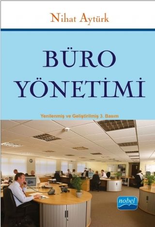 Nobel Büro Yönetimi - Nihat Aytürk Nobel Akademi Yayınları Nobel Büro Yönetimi - Nihat Aytürk Nobel Akademi Yayınları