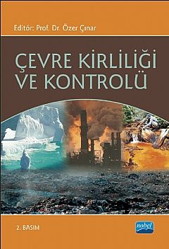 Nobel Çevre Kirliliği ve Kontrolü - Özer Çınar Nobel Akademi Yayınları Nobel Çevre Kirliliği ve Kontrolü - Özer Çınar Nobel Akademi Yayınları