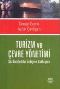 Nobel Turizm ve Çevre Yönetimi - Cengiz Demir Aydın Çevirgen Nobel Akademi Yayınları Nobel Turizm ve Çevre Yönetimi - Cengiz Demir Aydın Çevirgen Nobel Akademi Yayınları