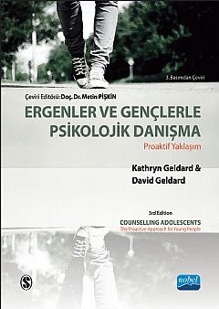 Nobel Ergenler ve Gençlerle Psikolojik Danışma - Kathryn Geldard David Geldard Nobel Akademi Yayınları