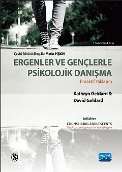 Nobel Ergenler ve Gençlerle Psikolojik Danışma - Kathryn Geldard David Geldard Nobel Akademi Yayınları Nobel Ergenler ve Gençlerle Psikolojik Danışma - Kathryn Geldard David Geldard Nobel Akademi Yayınları