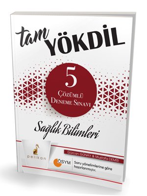Pelikan Tam YÖKDİL Sağlık Bilimleri 5 Deneme Çözümlü Pelikan Yayınları Pelikan Tam YÖKDİL Sağlık Bilimleri 5 Deneme Çözümlü Pelikan Yayınları