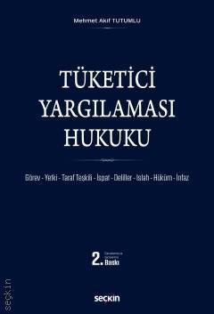 Seçkin Tüketici Yargılaması Hukuku - Mehmet Akif Tutumlu Seçkin Yayınları Seçkin Tüketici Yargılaması Hukuku - Mehmet Akif Tutumlu Seçkin Yayınları