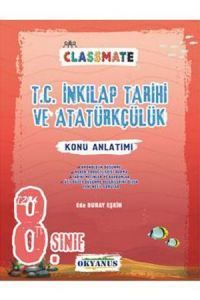 Okyanus Yayınları 8. Sınıf Classmate T.C İnkılap Tarihi ve Atatürkçülük Konu Anlatımlı