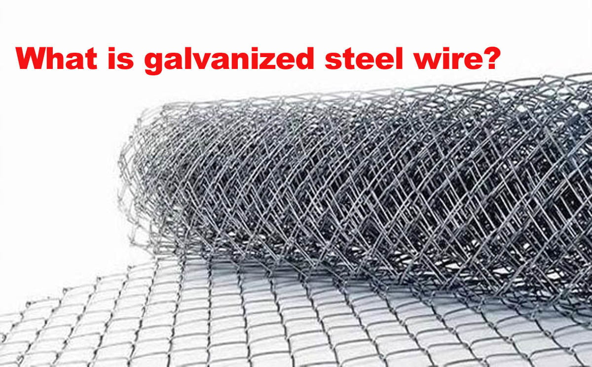 acre correct Verward What is galvanized steel wire? Wire Mesh Fences