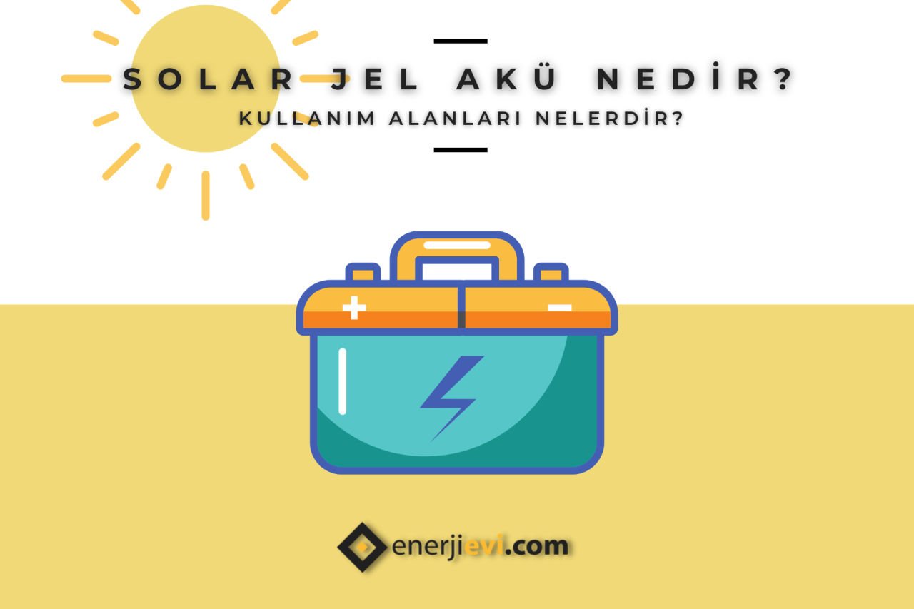 What is Solar Gel Battery? What are the Usage Areas?