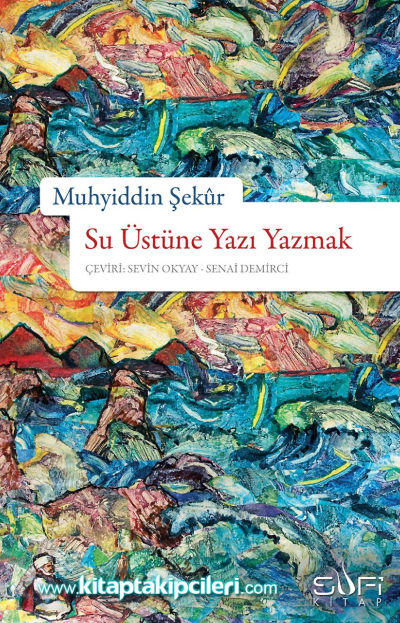 Su Üstüne Yazı Yazmak, Muhyiddin Şekur sufi kitap yayınları, çeviri