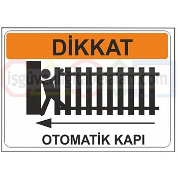 dikkat otomatik kapi levhasi 25 x 35 cm sticker etiket