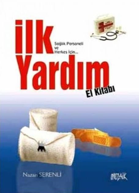 Saglik Personeli Ve Herkes Icin Ilk Yardim El Kitabi Psikoloji Marketi
