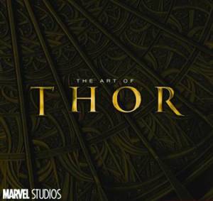 Thor: The Art of Thor the Movie HC