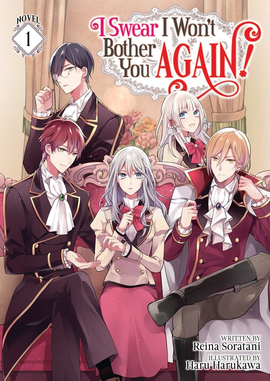 I Swear I Wont Bother You Again I Swear I Won't Bother You Again! (Light Novel) Vol. 1