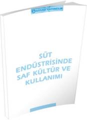 Süt Endüstrisinde Saf Kültür ve Kullanımı Kitabı
