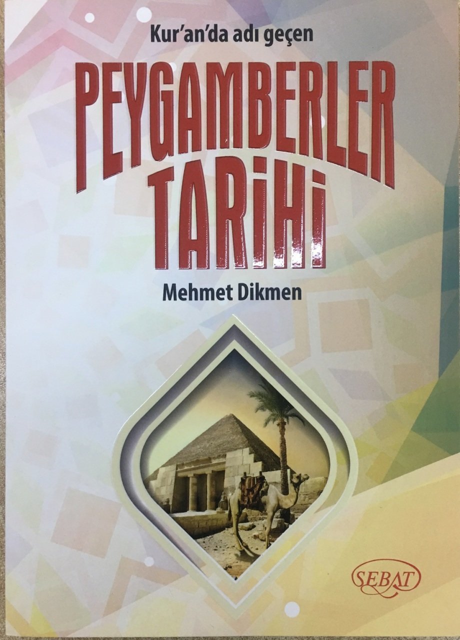 Peygamberler Tarihi Mehmet Dikmen Indirilmli Fiyati 12 50 Tl Kuranda Adi Gecen Peygamberler Tarihi Mehmet Dikmen Karton Kapak Sebat