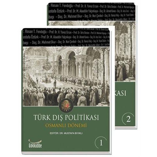 Türk Dış Politikası Osmanlı Dönemi (2 Cilt), Dr. Mustafa ...